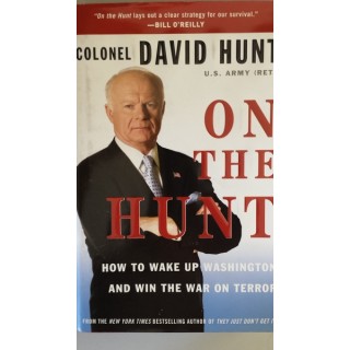 On the Hunt: How to Wake Up Washington and Win the War on Terror